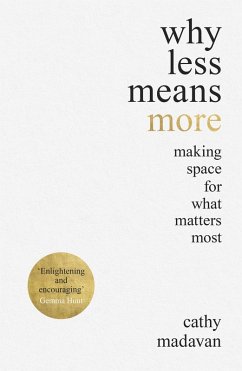 Why Less Means More (eBook, ePUB) - Madavan, Cathy