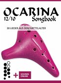 Ocarina 12/10 Songbook - 38 Lieder aus dem Mittelalter (eBook, ePUB)