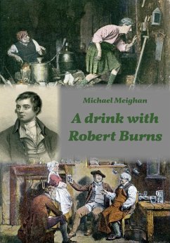A drink with Robert Burns (eBook, ePUB) - Meighan, Michael