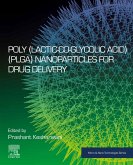 Poly(lactic-co-glycolic acid) (PLGA) Nanoparticles for Drug Delivery (eBook, ePUB) Poly(lactic-co-glycolic acid) (PLGA) Nanoparticles for Drug Delivery (eBook, ePUB)