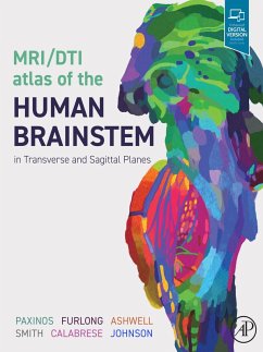 MRI/DTI Atlas of the Human Brainstem in Transverse and Sagittal Planes (eBook, ePUB) - Paxinos, George; Furlong, Teri; Ashwell, Ken; Smith, Kristie; Calabrese, Evan; Johnson, G. Allan
