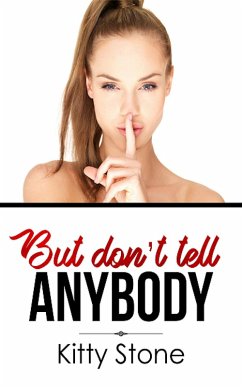 But don't tell anybody (eBook, ePUB) - Stone, Kitty