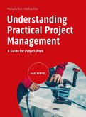 Understanding Practical Project Management (eBook, ePUB)