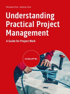 Understanding Practical Project Management (eBook, ePUB) - Flick, Michaela; Flick, Mathias