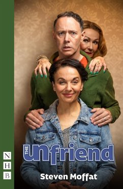 The Unfriend (NHB Modern Plays) (eBook, ePUB) - Moffat, Steven