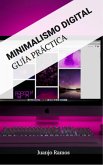 Minimalismo digital: Guía práctica (eBook, ePUB)