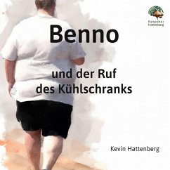 Benno und der Ruf des Kühlschranks (eBook, ePUB) - Hattenberg, Kevin
