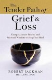 The Tender Path of Grief & Loss (eBook, ePUB)