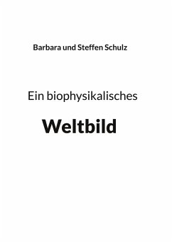 Ein biophysikalisches Weltbild (eBook, PDF)