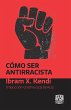 Cómo ser antirracista (eBook, ePUB) - Bild 1