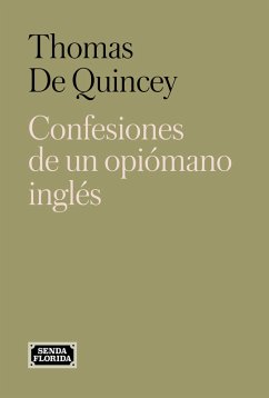 Confesiones de un opiómano inglés (eBook, ePUB) - De Quincey, Thomas