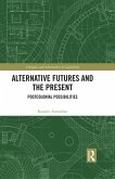 Alternative Futures and the Present (eBook, PDF)