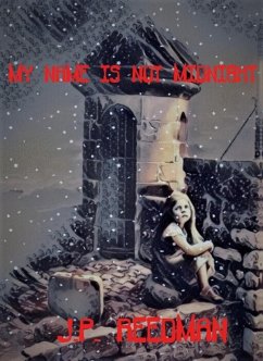 My Name is not Midnight (eBook, ePUB) - Reedman, J. P.