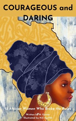 Courageous and Daring (WOMEN OF AFRICA, #3) (eBook, ePUB) - Gunter, N.