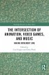 The Intersection of Animation, Video... - Bild 1