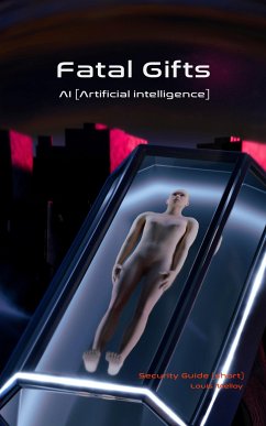 Fatal Gifts - AI (Artificial Intelligence) (eBook, ePUB) - Melloy, Louis