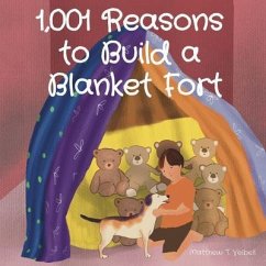 1,001 Reasons to Build a Blanket Fort (eBook, ePUB) - Veibell, Matthew