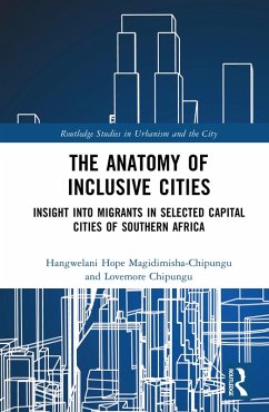 The Anatomy of Inclusive Cities (eBook, PDF) - Magidimisha-Chipungu, Hangwelani Hope; Chipungu, Lovemore