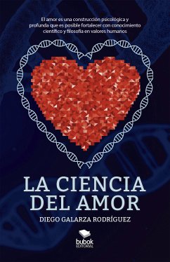 La ciencia del amor (eBook, ePUB) - Galarza Rodríguez, Diego