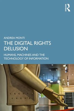 The Digital Rights Delusion (eBook, PDF) - Monti, Andrea
