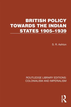 British Policy Towards the Indian States 1905-1939 (eBook, ePUB) - Ashton, S. R.