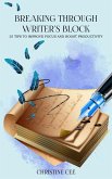 Breaking Through Writer's Block: 25 Tips to Improve Focus and Boost Productivity (eBook, ePUB)