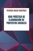 Guía práctica de elaboración de proyectos sociales (Educación, #2) (eBook, ePUB)