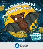 Die Fledermaus will nachts nicht raus (fixed-layout eBook, ePUB)