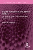 Capital Punishment and British Politics (eBook, ePUB)