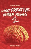 The Most Creative Horror Movies 2 (Extremities of Terror) (eBook, ePUB)