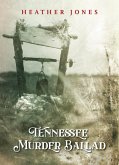 Tennessee Murder Ballad (eBook, ePUB)