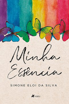 Minha essência (eBook, ePUB) - Silva, Simone Eloi da