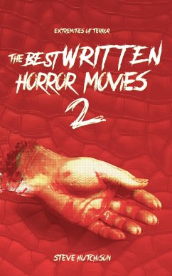 Cover The Best Written Horror Movies 2 (Extremities of Terror) (eBook, ePUB)
