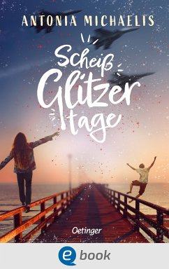 Scheißglitzertage (eBook, ePUB) - Michaelis, Antonia