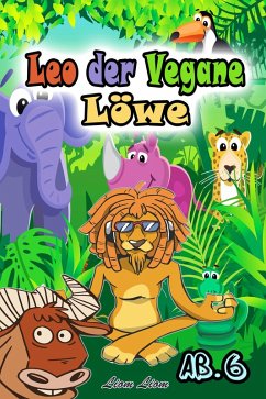 Leo der Vegane Löwe (eBook, ePUB) - Liom, Liom
