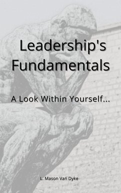 Cover Leadership's Fundamentals: A Look Within Yourself... (eBook, ePUB)