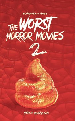 Cover The Worst Horror Movies 2 (Extremities of Terror) (eBook, ePUB)