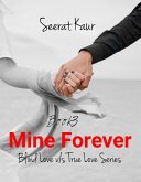 Mine Forever (Blind love v/s True love, #3) (eBook, ePUB)