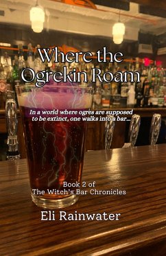 Cover Where the Ogrekin Roam (The Witch's Bar Chronicles, #2) (eBook, ePUB)