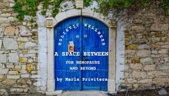 A Space Between: Holistic Wellness for Menopause and Beyond (eBook, ePUB) - Privitera, Marla
