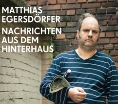 Nachrichten Aus Dem Hinterhaus - Egersdorfer,Matthias