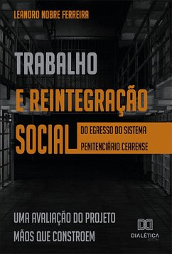 Cover Trabalho e reintegração social do egresso do sistema penitenciário cearense (eBook, ePUB)