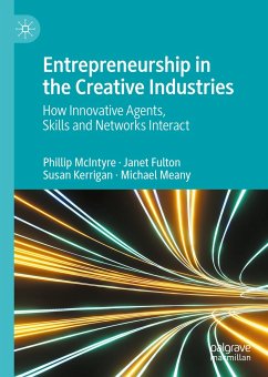 Entrepreneurship in the Creative Industries (eBook, PDF) - McIntyre, Phillip; Fulton, Janet; Kerrigan, Susan; Meany, Michael