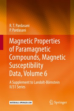 Magnetic Properties of Paramagnetic Compounds, Magnetic Susceptibility Data, Volume 6 (eBook, PDF) - Pardasani, R.T.; Pardasani, P.