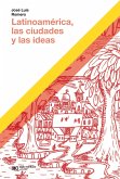 Latinoamérica, las ciudades y las ideas (eBook, ePUB)