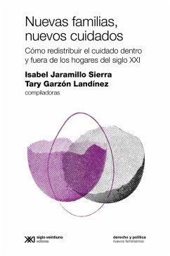 Nuevas familias, nuevos cuidados (eBook, ePUB) - Jaramillo Sierra, Isabel Cristina; Garzón Landínez, Tary Cuyana