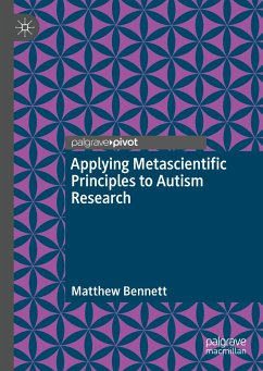 Applying Metascientific Principles to Autism Research (eBook, PDF) - Bennett, Matthew