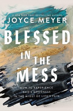 Blessed in the Mess (eBook, ePUB) - Meyer, Joyce