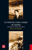 La historia como campo de batalla (eBook, ePUB)