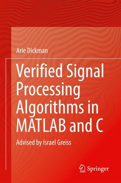 Verified Signal Processing Algorithms in MATLAB and C - Dickman, Arie